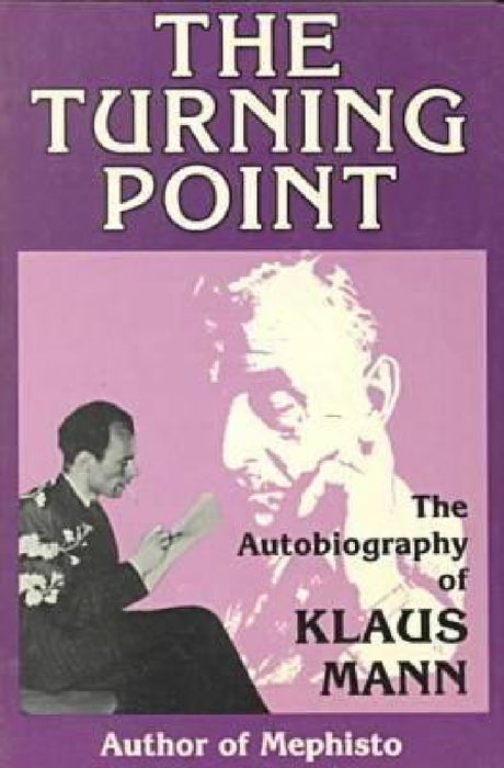 The Turning Point by Klaus Mann, Shelley Frisch