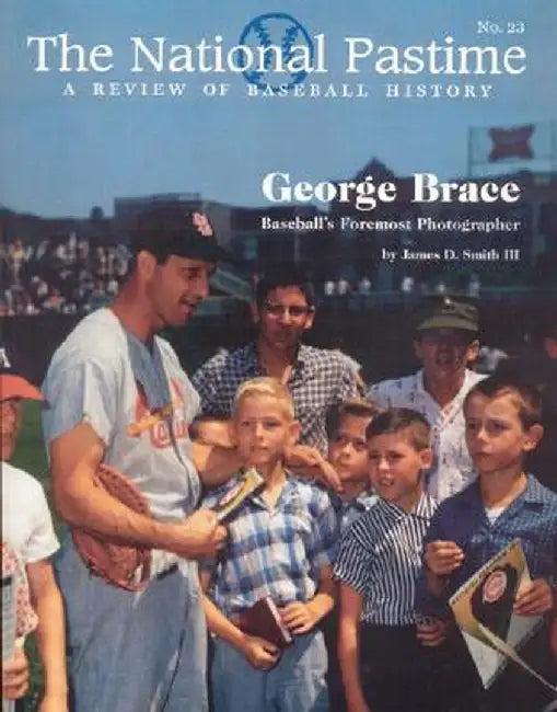 The National Pastime, Volume 23: A Review of Baseball History by Society for American Baseball Research (