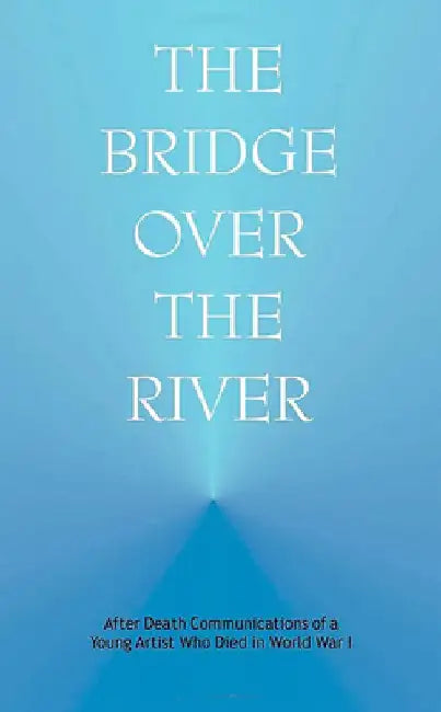 The Bridge Over the River by Anonymous
