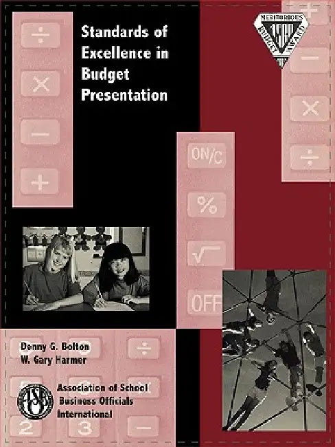 Standards of Excellence in Budget Presentation by Denny G. Bolton, Gary W. Harmer