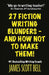 27 Fiction Writing Blunders - And How Not To Make Them! by James Scott Bell