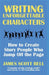 Writing Unforgettable Characters: How to Create Story People Who Jump Off the Page by James Scott Bell