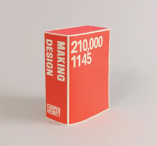 Making Design: Cooper Hewitt, Smithsonian Design Museum Collections by Cara McCarty