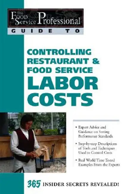 Controlling Restaurant & Food Service Labor Costs by Fullen, Sharon