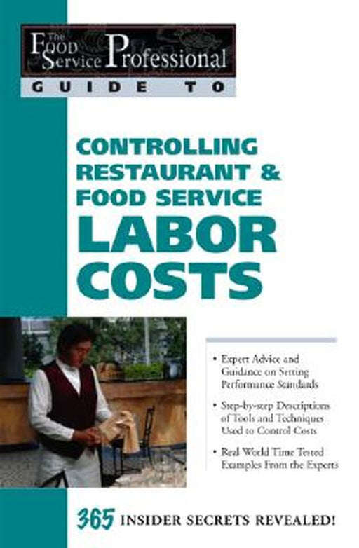 Controlling Restaurant & Food Service Labor Costs by Fullen, Sharon
