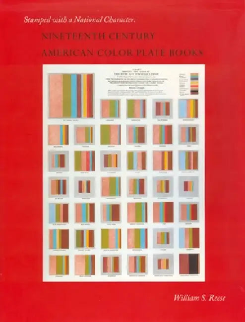 Stamped with a National Character: Nineteenth Century American Color Plate Books by William S. Reese