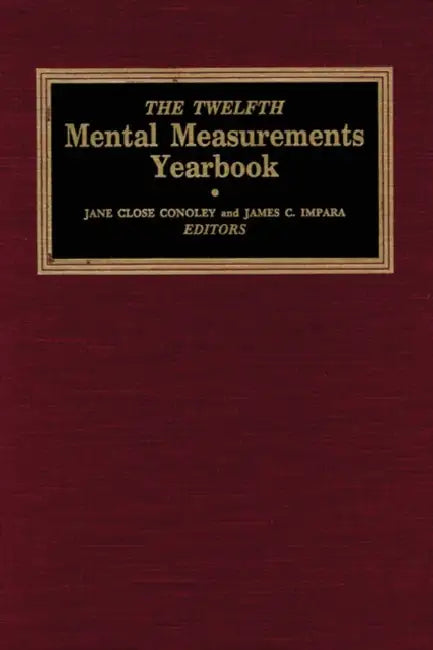 The Twelfth Mental Measurements Yearbook by Buros Center, Jane Close Conoley, James C. Impara