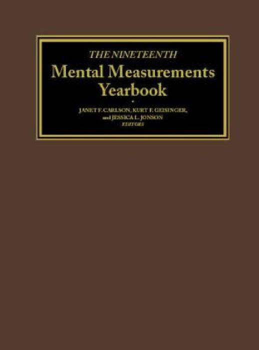 The Nineteenth Mental Measurements Yearbook by Buros Center, Janet F. Carlson, Kurt F. Geisinger