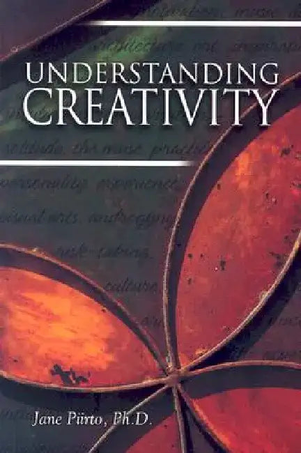 Understanding Creativity by Jane Piirto