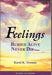 Feelings Buried Alive Never Die-- by Karol K. Truman