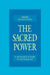 The Sacred Power: A Seeker's Guide to Kundalini by Swami Kripananda