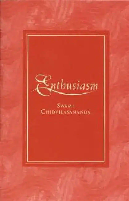 Enthusiasm by Gurumayi Chidvilasananda