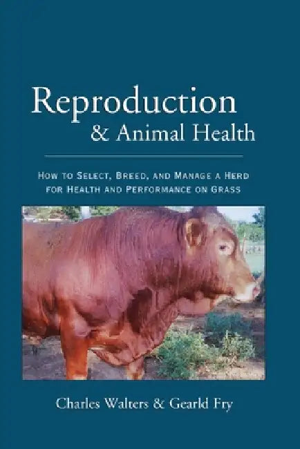 Reproduction and Animal Health by Charles Walters, Gearld Fry