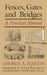 Fences, Gates & Bridges: A Practical Manual by George a. Martin