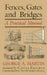 Fences, Gates & Bridges: A Practical Manual by George a. Martin