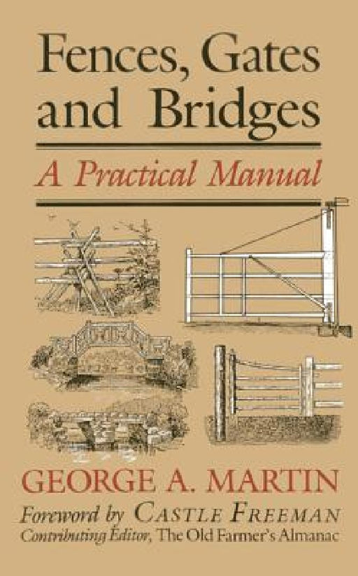 Fences, Gates & Bridges: A Practical Manual by George a. Martin