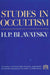 Studies in Occultism by H P Blavatsky