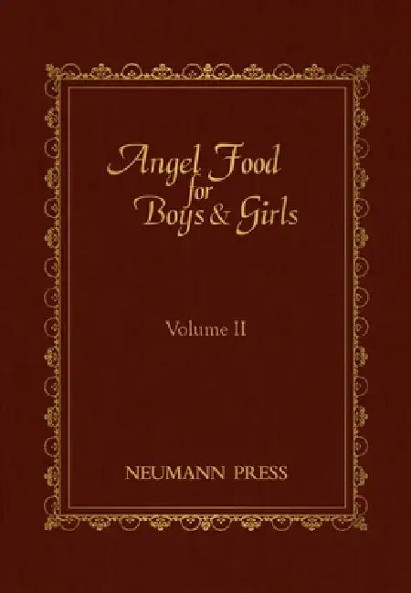 Angel Food for Boys & Girls - Vol. II: Volume 2 by Gerald T. Brennan