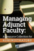 Managing Adjunct Faculty: A Resource Collection for Administrators by Magna Publications Incorporated