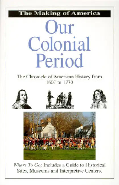 Our Colonial Period by Bill Yenne