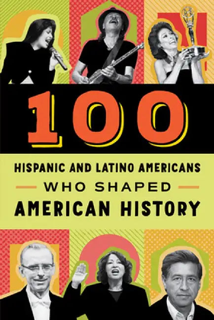 100 Hispanic-Americans by Rick Laezman