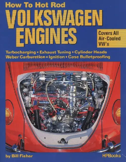 How to Hotrod Volkswagen Engines by Bill Fisher