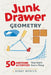 Junk Drawer Geometry: 50 Awesome Activities That Don't Cost a Thing by Bobby Mercer