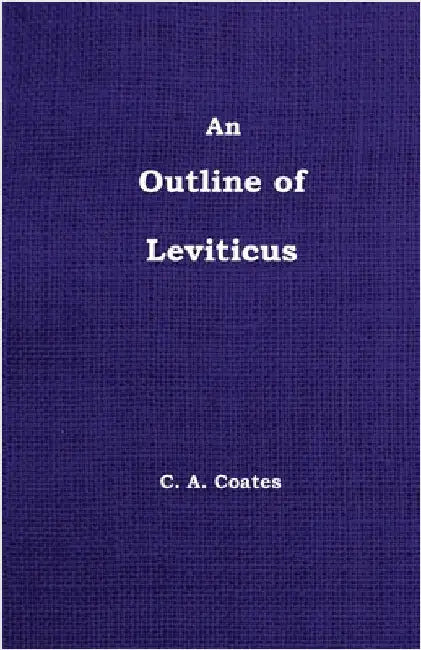 An Outline of Leviticus by Coates, Charles A.