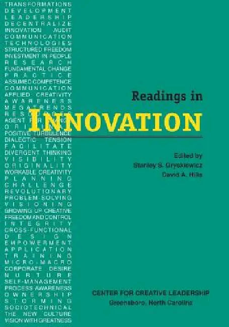 Readings in Innovation by Stanley S. Gryskiewicz, David a. Hills