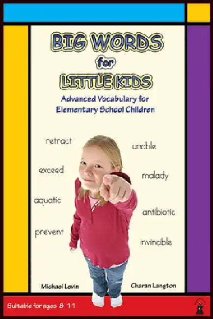 Big Words for Little Kids: Advanced Vocabulary for Elementary School Children by Michael Levin