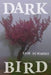 Dark Bird by Sam Schmidt