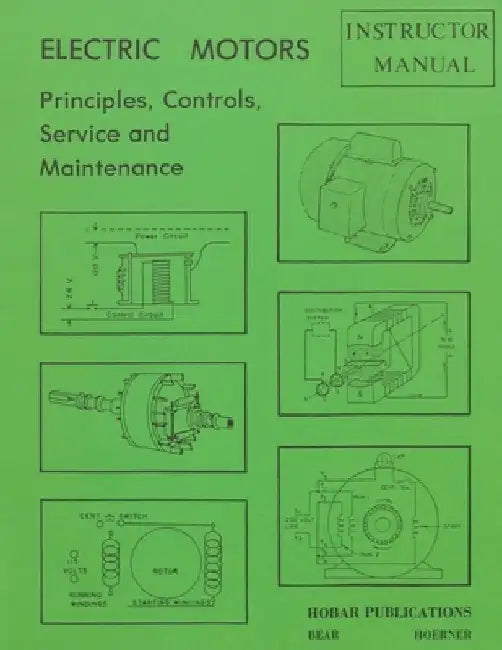 Electric Motors Principles, Controls, Service, & Maintenance Instructor's Guide by Forrest W. Bear