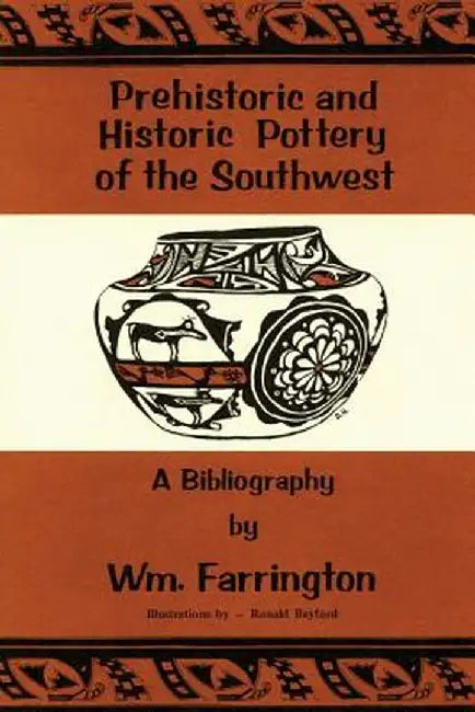 Prehistoric and Historic Pottery of the Southwest: A Bibliography by William Farrington