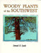 Woody Plants of the Southwest: A Field Guide with Descriptive Text, Drawings, Range Maps, and Photographs by Samuel H. Lamb