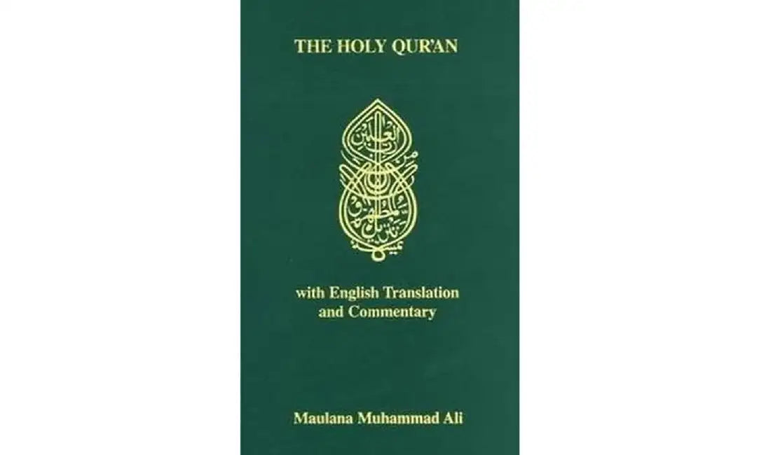 The Holy Qur'an with English Translation and Commentary by Maulana Muhammad Ali