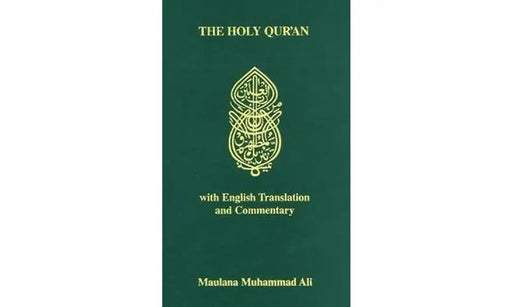 The Holy Qur'an with English Translation and Commentary by Maulana Muhammad Ali