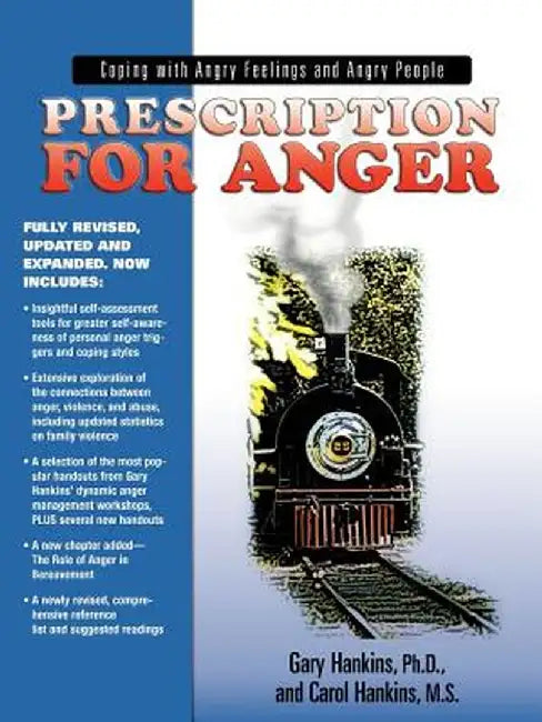 Prescription for Anger: Coping with Angry Feelings and Angry People by Gary Hankins