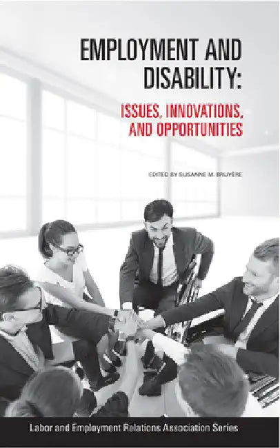 Employment and Disability: Issues, Innovations, and Opportunities by Susanne M. Bruyère