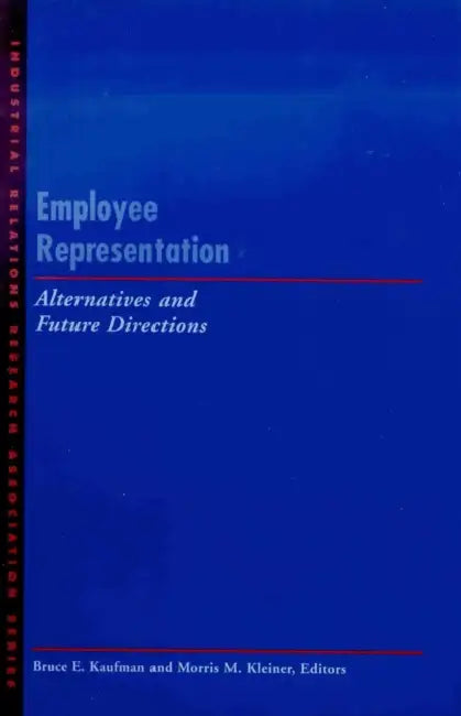 Employee Representation by Bruce E. Kaufman, Morris M. Kleiner
