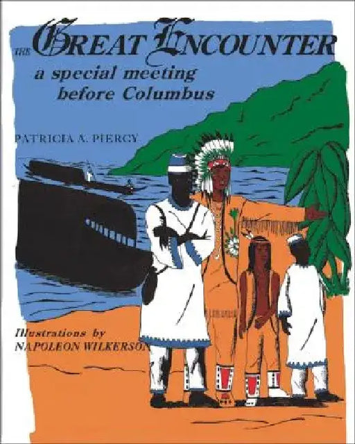 The Great Encounter: A Special Meeting Before Columbus by Patricia Piercy