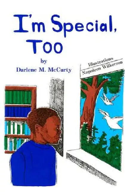 I'm Special, Too by Darlene M. McCurty