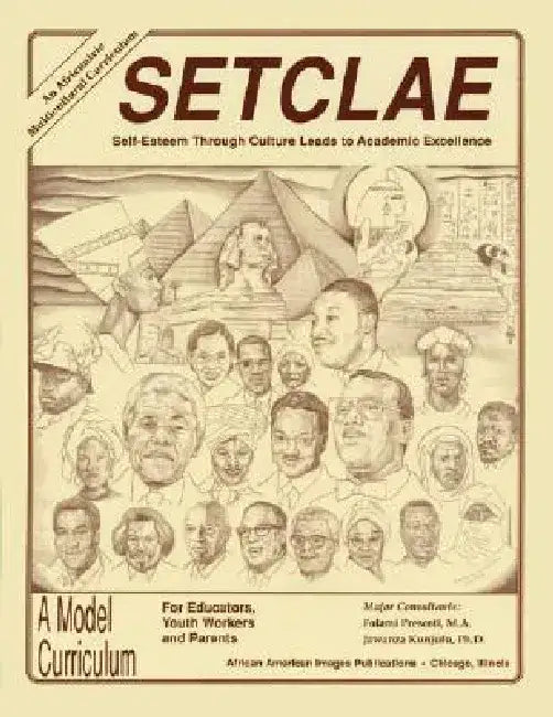 Setclae, Eighth Grade: Self-Esteem Through Culture Leads to Academic Excellence by Jawanza Kunjufu