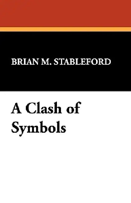 A Clash of Symbols by Brian M. Stableford