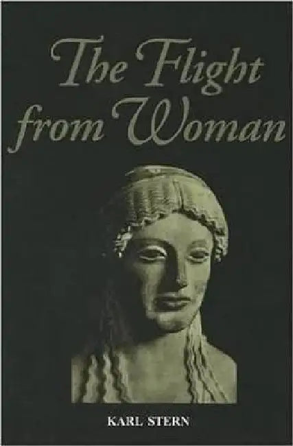 Flight from Woman by Karl Stern