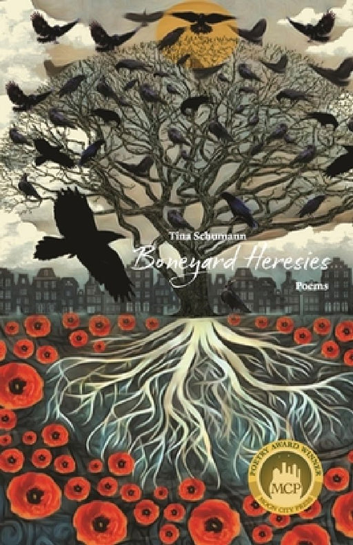 Boneyard Heresies: Poetry by Tina Schumann