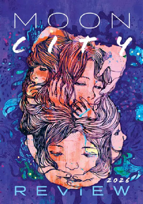 Moon City Review 2026: A Literary Anthology by Michael Czyzniejewski, Sara Burge, Joel Coltharp