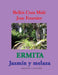 Ermita. Jazmín y melaza by Jose Fournier, Mark Rodgers, Hugo a. Mujica