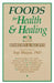 Foods for Health and Healing: Remedies and Recipes: Based on the Teachings of Yogi Bhajan by Yogi Bhajan