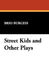 Street Kids and Other Plays by Brio Burgess