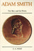Adam Smith: The Man and His Works by E. G. West